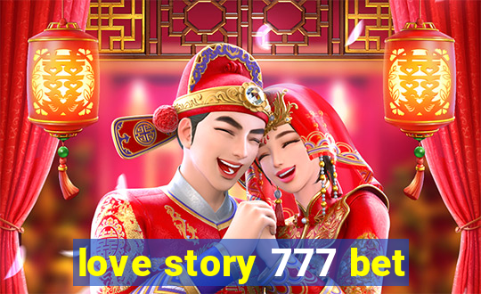 love story 777 bet